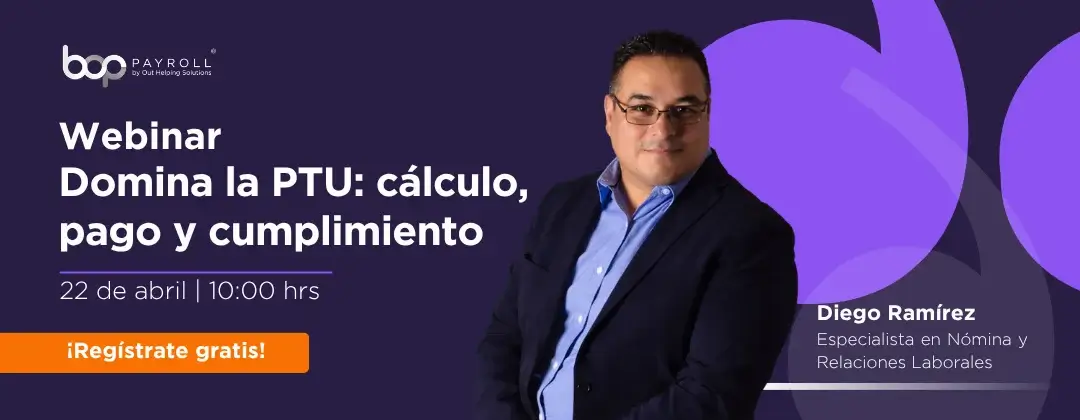 Webinar Domina la PTU: cálculo, pago y cumplimiento.